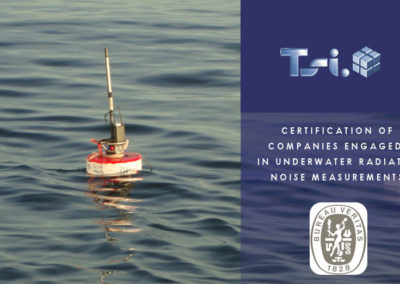 TSI has obtained the certification of BUREAU VERITAS to carry out and report on underwater radiated noise measurements on ships classed.
