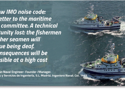 El nuevo código de ruido de la OMI: carta abierta al comité de seguridad marítima. Una oportunidad técnica perdida: los pescadores y otros marineros seguirán sordos. Las consecuencias serán irreversibles a un alto costo.