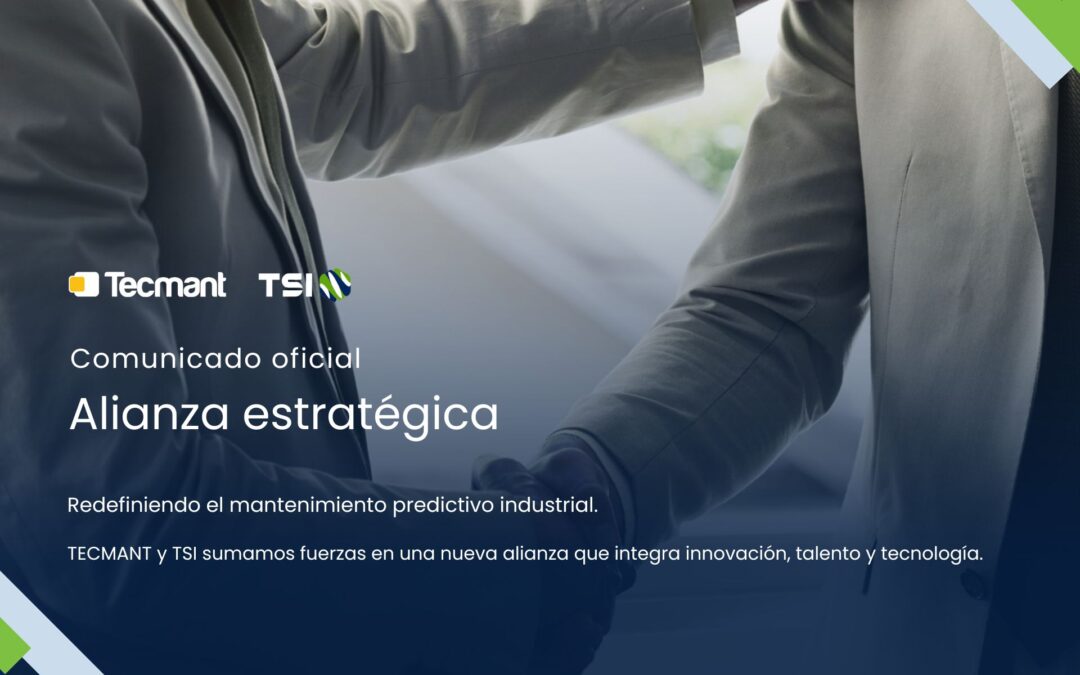 TECMANT and TSI Forge Strategic Alliance to revolutionize industrial maintenance.